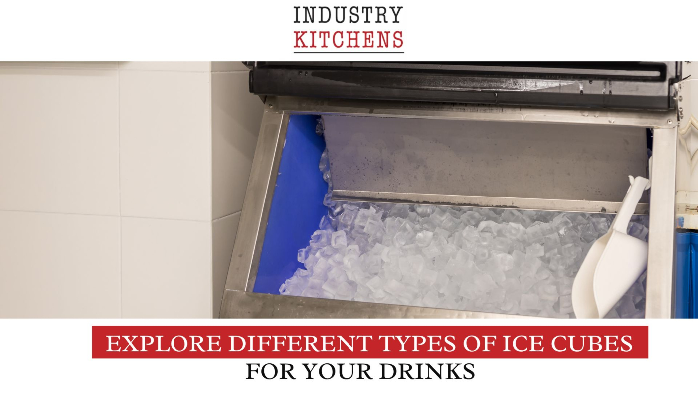Explore Different Types of Ice Cubes for Your Drinks | IK