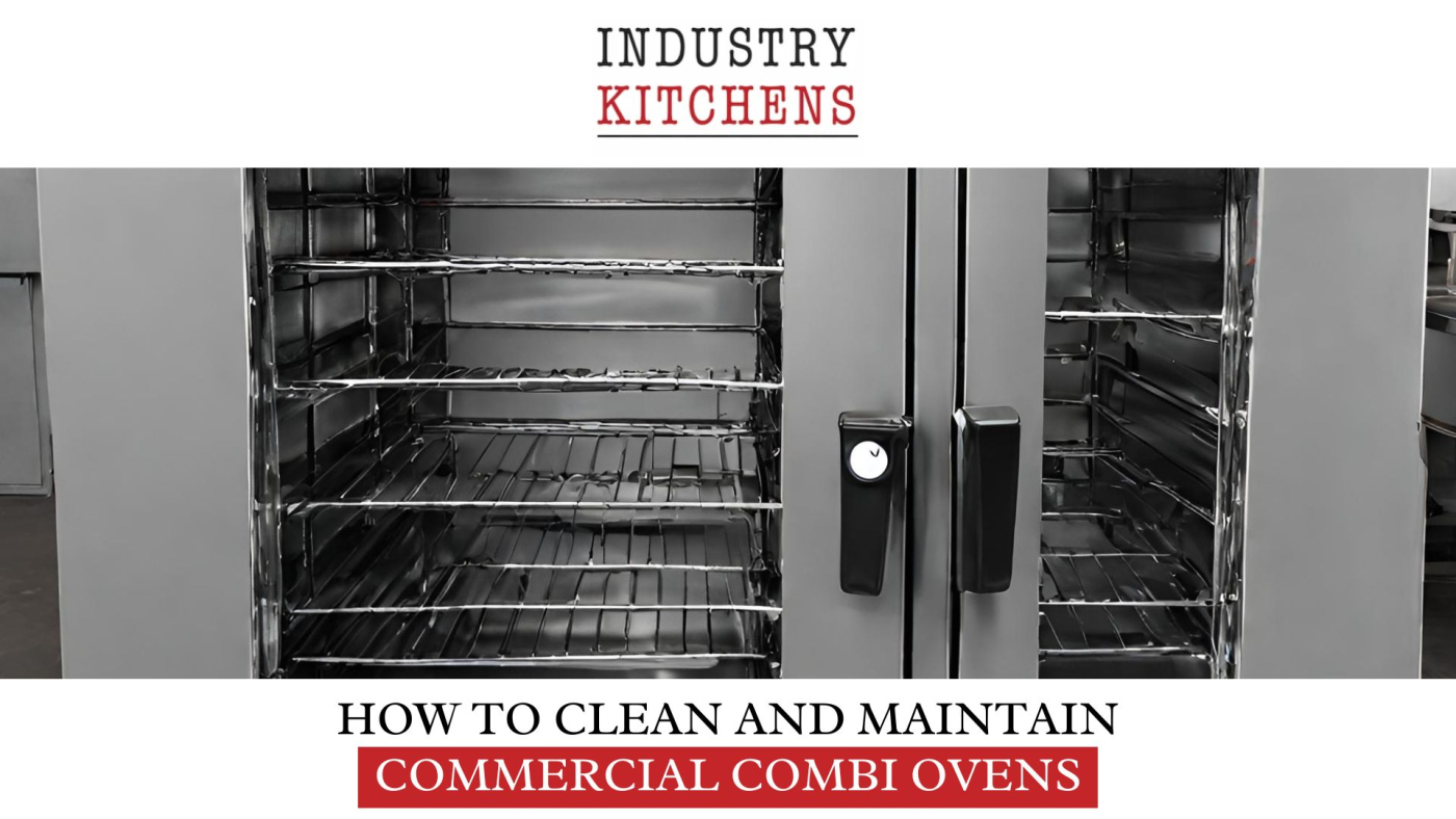 How to Clean and Maintain Commercial Combi Ovens