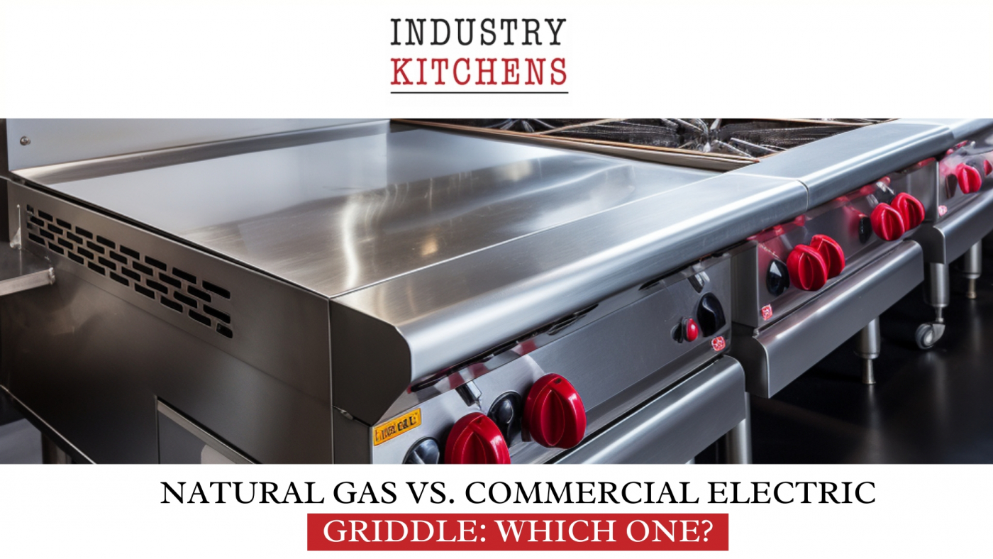 Commercial Gas Griddle vs Electric Industry Kitchens