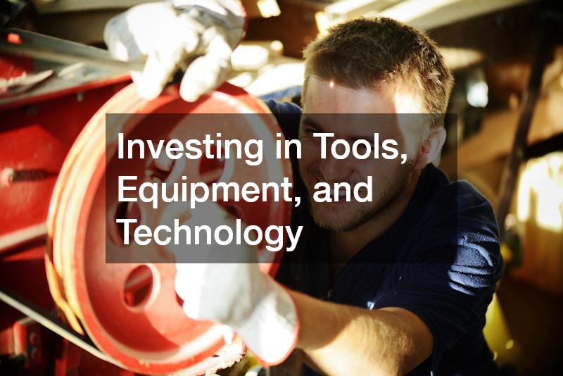 Investing in Tools, Equipment, and Technology