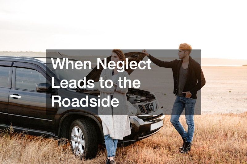 When Neglect Leads to the Roadside
