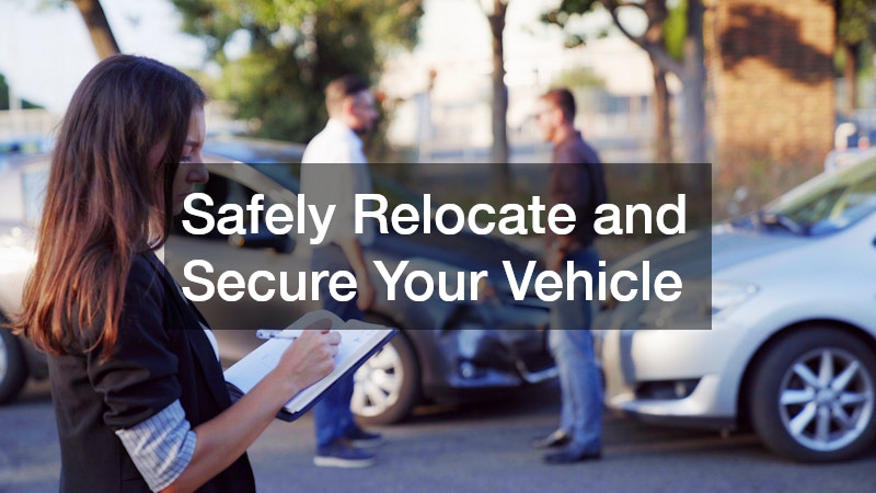 Safely Relocate and Secure Your Vehicle
