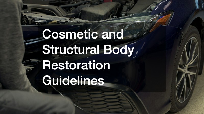 Cosmetic and Structural Body Restoration Guidelines