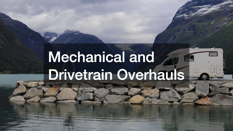 Mechanical and Drivetrain Overhauls