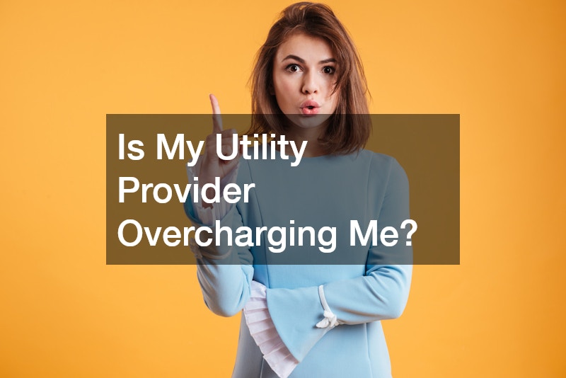 Is My Utility Provider Overcharging Me?