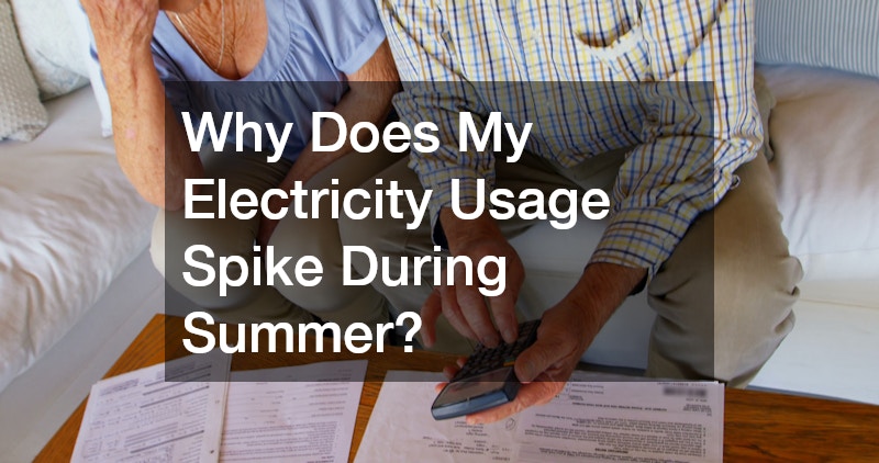 Why Does My Electricity Usage Spike During Summer?