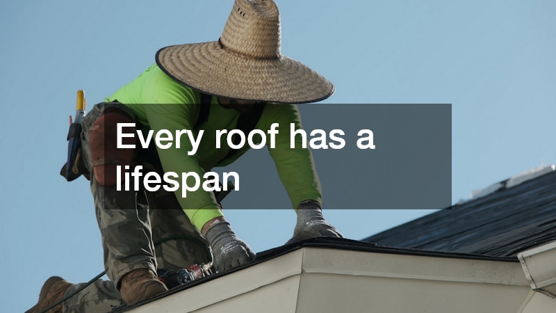 Every roof has a lifespan