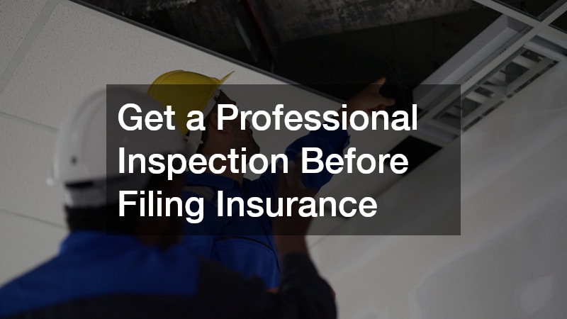 Get a Professional Inspection Before Filing Insurance