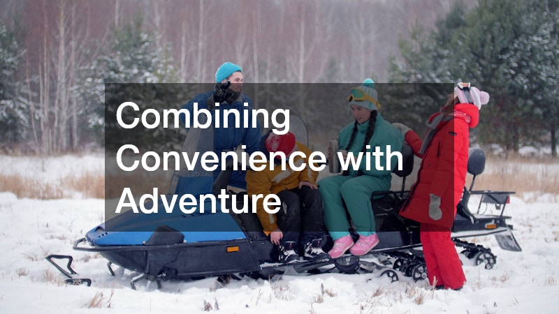 Combining Convenience with Adventure