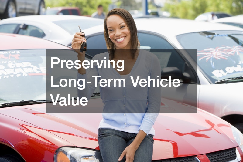 Preserving Long-Term Vehicle Value