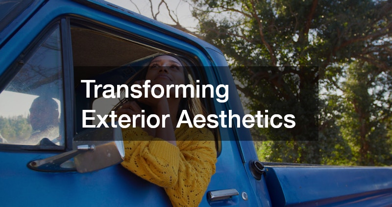 Transforming Exterior Aesthetics