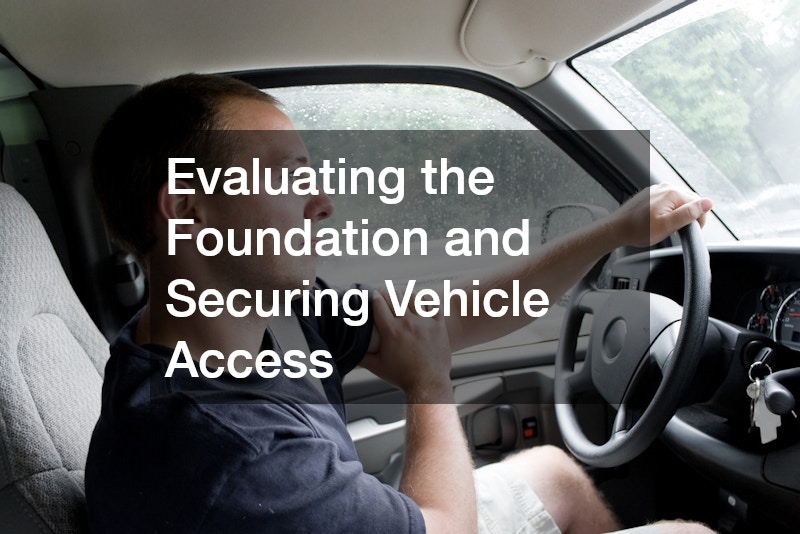 Evaluating the Foundation and Securing Vehicle Access