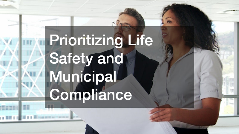 Prioritizing Life Safety and Municipal Compliance
