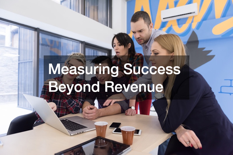 Measuring Success Beyond Revenue