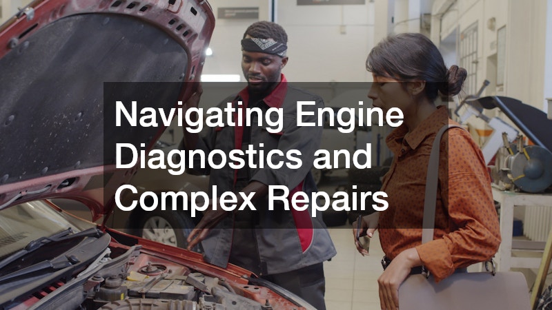 Navigating Engine Diagnostics and Complex Repairs