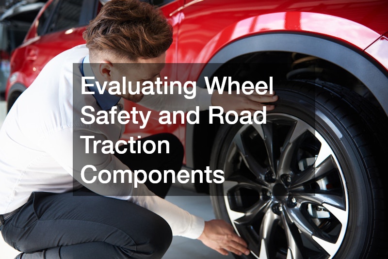 Evaluating Wheel Safety and Road Traction Components