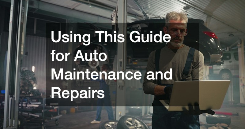 Using This Guide for Auto Maintenance and Repairs