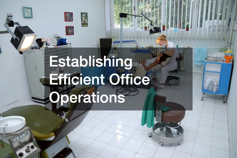 Establishing Efficient Office Operations