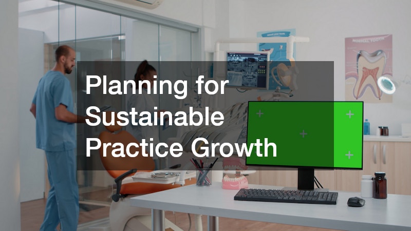 Planning for Sustainable Practice Growth