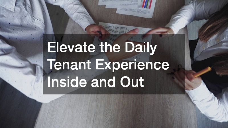 Elevate the Daily Tenant Experience Inside and Out