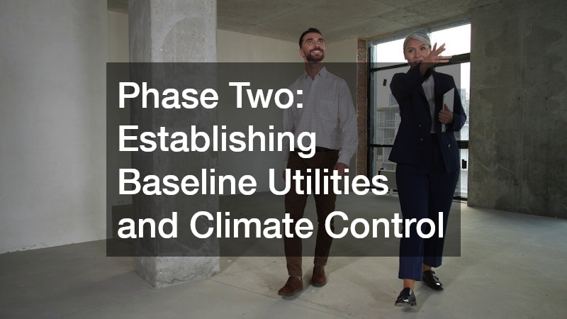 Phase Two: Establishing Baseline Utilities and Climate Control