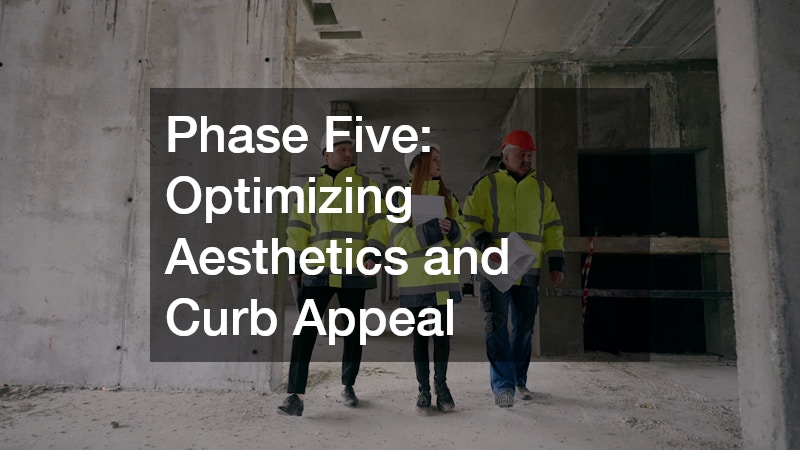 Phase Five: Optimizing Aesthetics and Curb Appeal