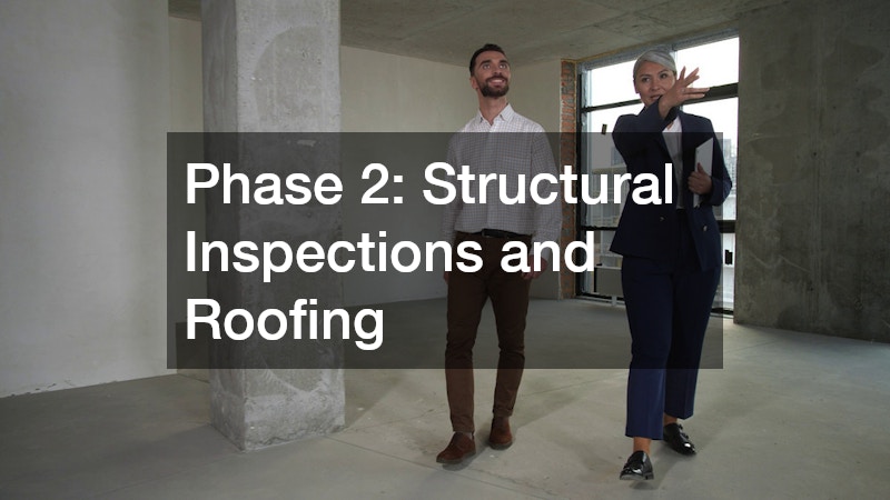 Phase 2: Structural Inspections and Roofing