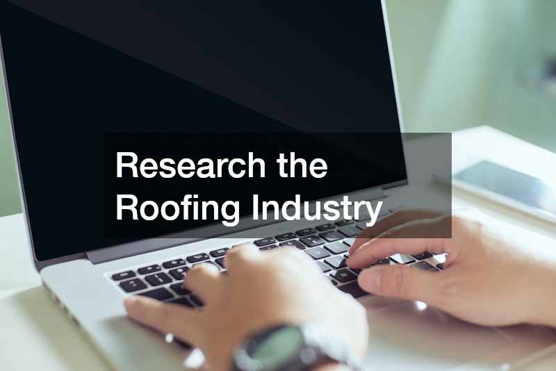 Research the Roofing Industry