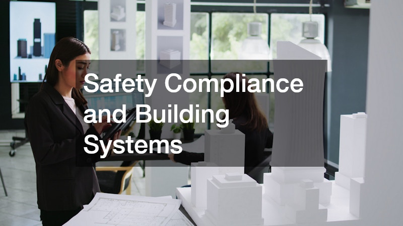 Safety Compliance and Building Systems