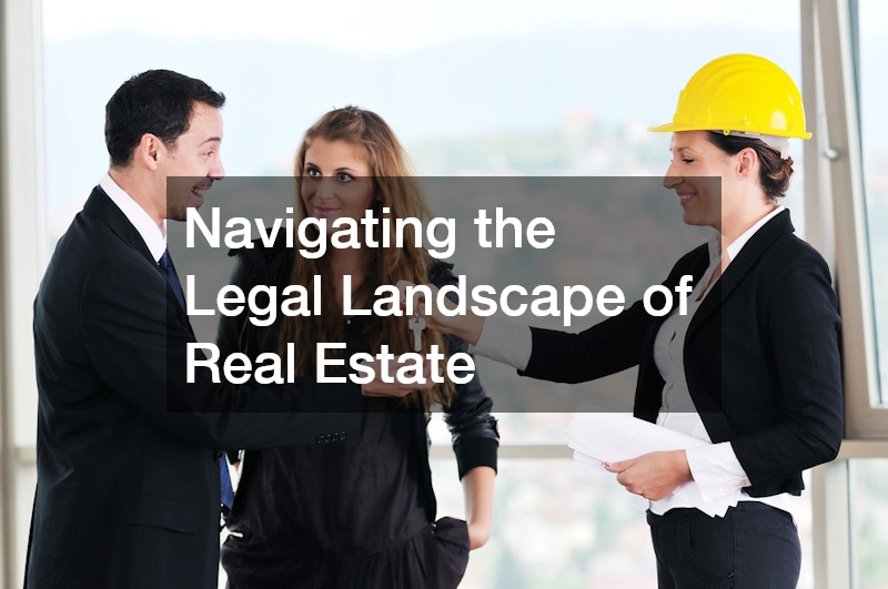 Navigating the Legal Landscape of Real Estate