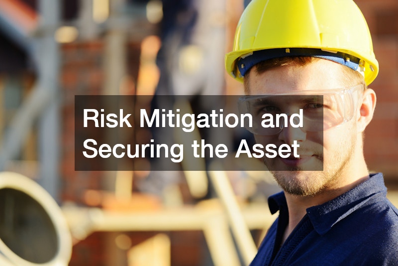 Risk Mitigation and Securing the Asset