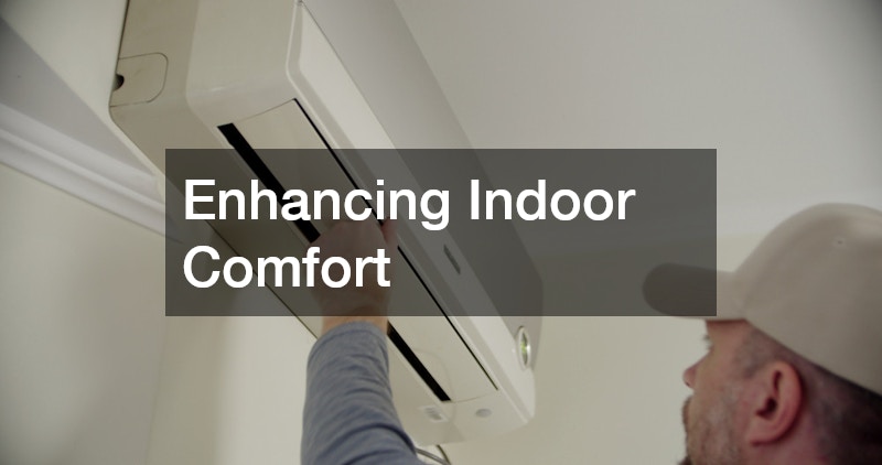 Enhancing Indoor Comfort