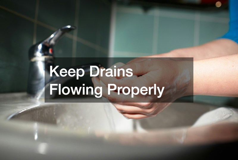 Keep Drains Flowing Properly