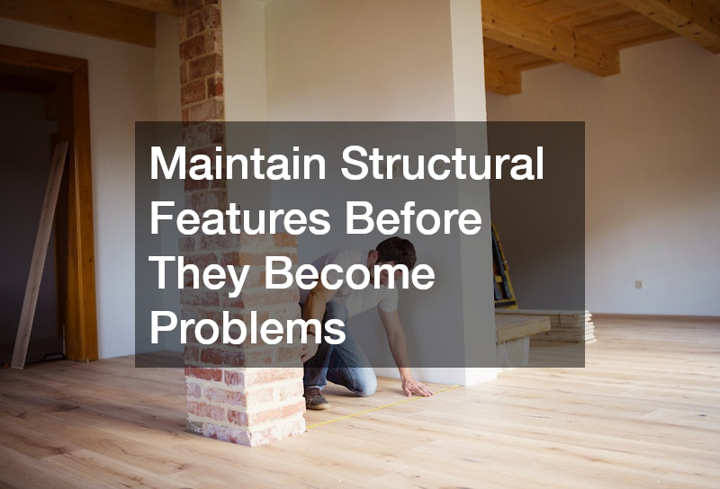 Maintain Structural Features Before They Become Problems
