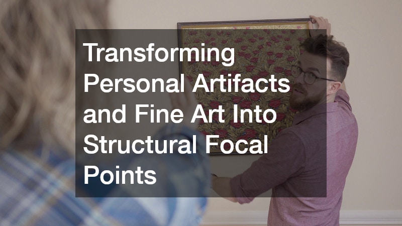 Transforming Personal Artifacts and Fine Art Into Structural Focal Points