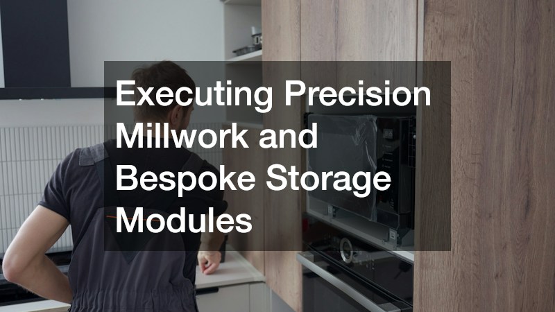 Executing Precision Millwork and Bespoke Storage Modules