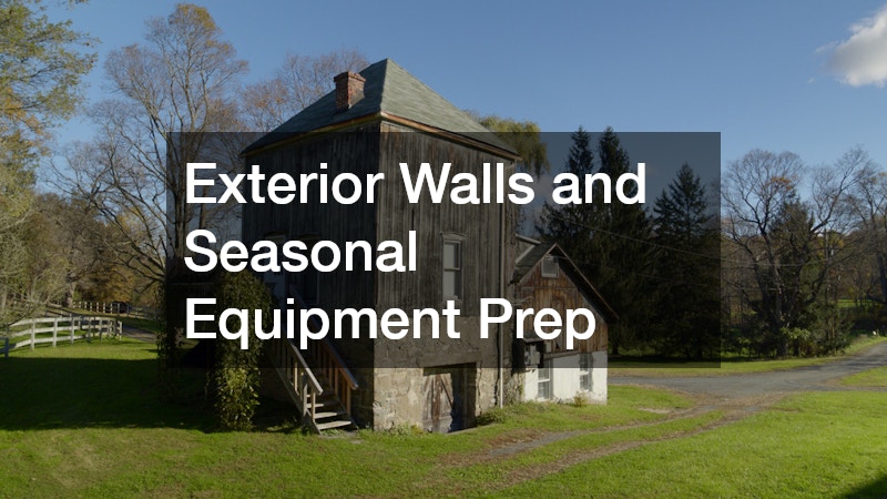 Exterior Walls and Seasonal Equipment Prep