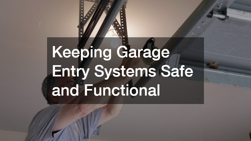 Keeping Garage Entry Systems Safe and Functional