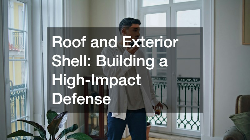 Roof and Exterior Shell: Building a High-Impact Defense