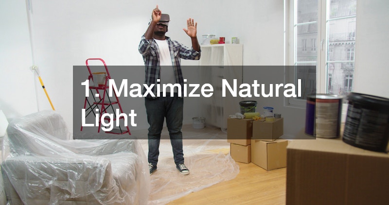 1. Maximize Natural Light