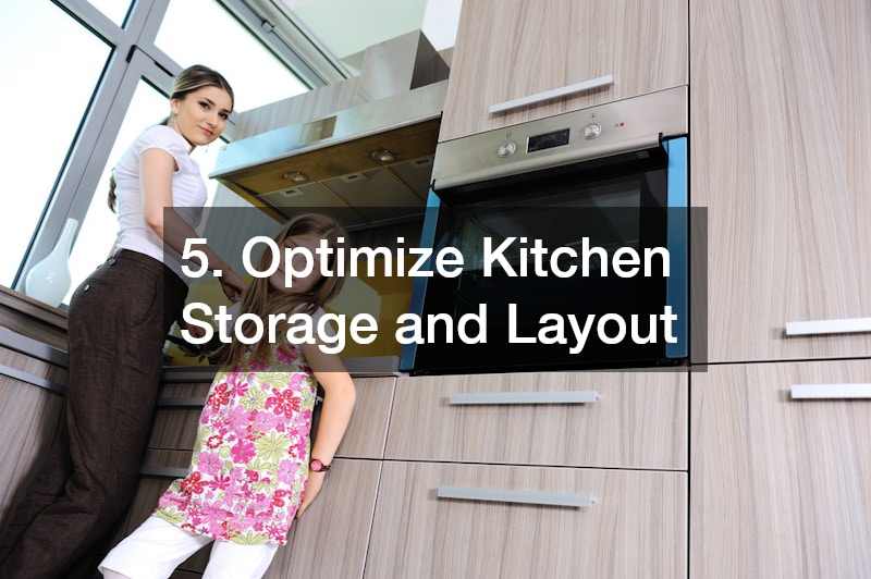 5. Optimize Kitchen Storage and Layout