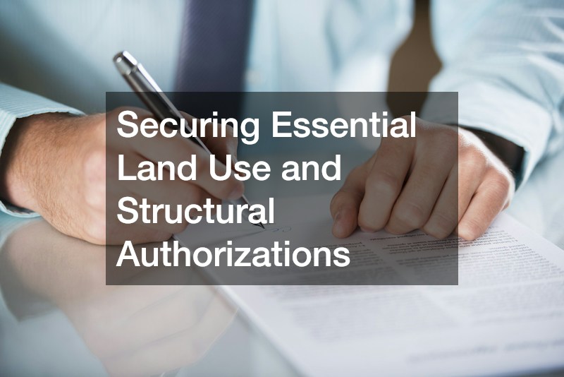 Securing Essential Land Use and Structural Authorizations