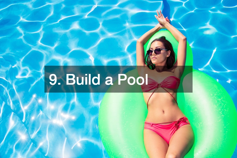 9. Build a Pool