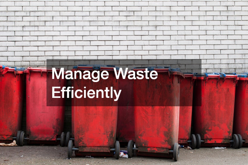Manage Waste Efficiently