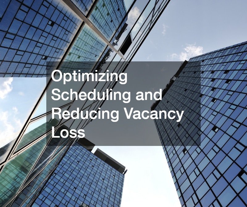 Optimizing Scheduling and Reducing Vacancy Loss