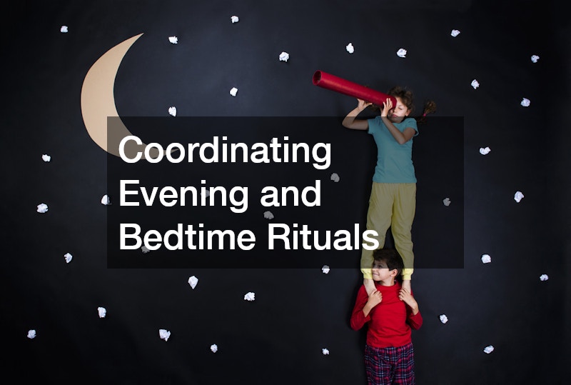 Coordinating Evening and Bedtime Rituals