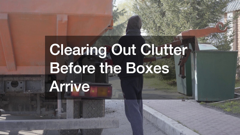 Clearing Out Clutter Before the Boxes Arrive