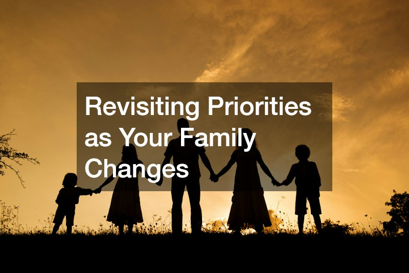 Revisiting Priorities as Your Family Changes