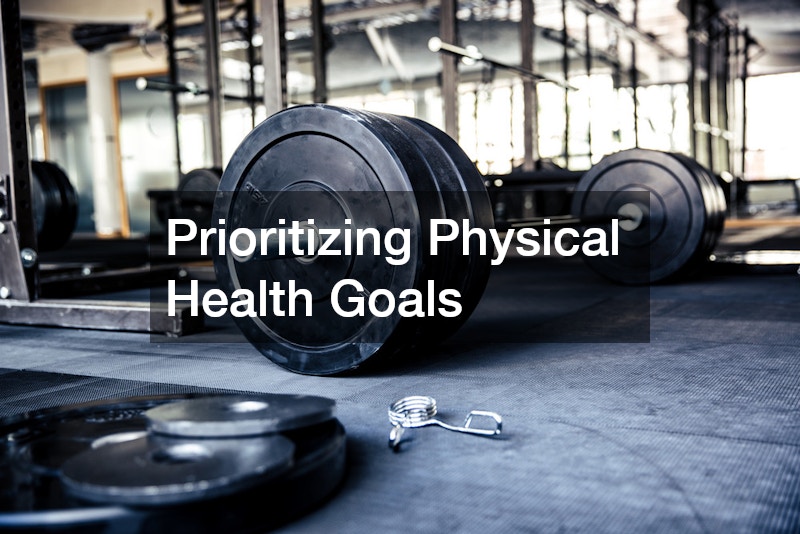 Prioritizing Physical Health Goals