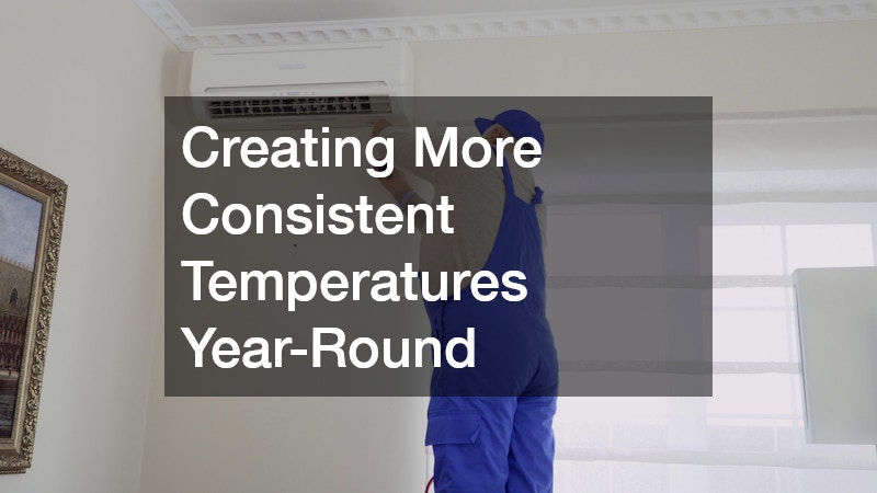 Creating More Consistent Temperatures Year-Round